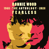RONNIE WOOD - FEARLESS ANTHOLOGY: 1965-2025