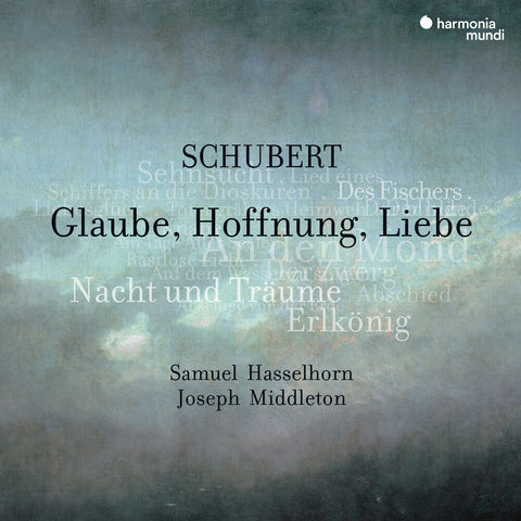 Samuel Hasselhorn, Joseph Middleton - Schubert: Glaube Hoffnung Liebe Lieder [CD]