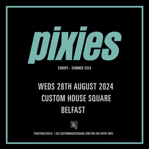 PIXIES COACH - WED 28 AUGUST 2024 @ CUSTOM HOUSE SQUARE, BELFAST