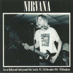 NIRVANA - LIVE AT HOLLYWOOD UNDERGROUND CLUB, 1988 [VINYL]