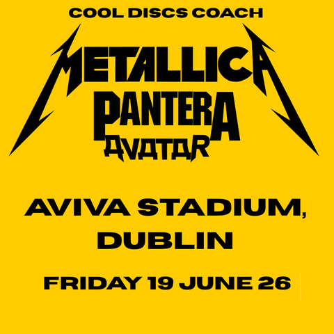 METALLICA COACH - FRIDAY 19 JUNE 26 @ AVIVA , DUBLIN