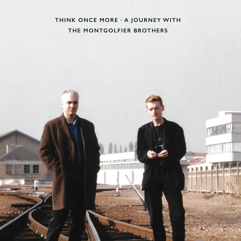 THINK ONCE MORE - A JOURNEY WITH THE MONTGOLFIER BROTHERS