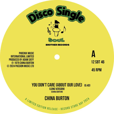 CHINA BURTON - YOU DON'T CARE (ABOUT OUR LOVE) [12" VINYL]