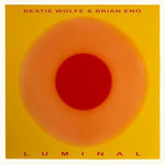 BRIAN ENO AND BEATIE WOLF - LUMINAL