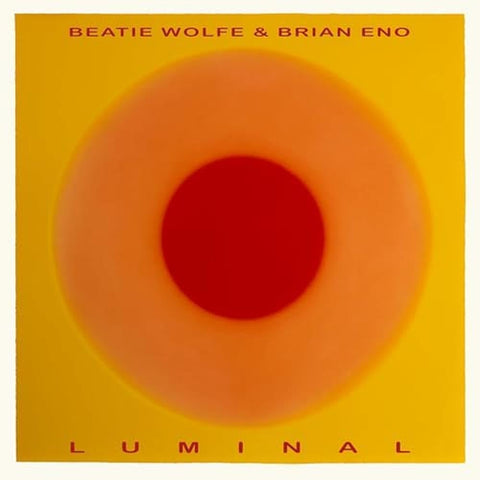 BRIAN ENO AND BEATIE WOLF - LUMINAL
