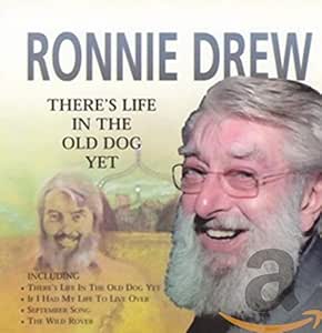 Ronnie Drew - There's Life In The Old Dog Yet[CD]