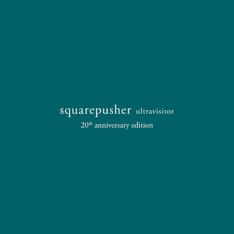 SQUAREPUSHER - ULTRAVISITOR ( 20th ANNIVESARY )