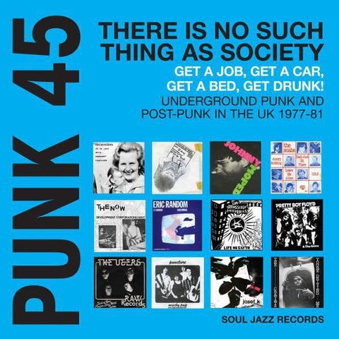 SOUL JAZZ RECORDS PRESENTS: PUNK 45 - THERE IS NO SUCH THING AS SOCIETY [VINYL]