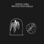 SONGS: OHIA - PROTECTION SPELL [VINYL]