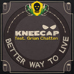 KNEECAP FEAT GRIAN CHATTEN - BETTER WAY TO LIVE [7" VINYL]