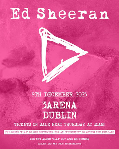 ED SHEERAN COACH TUESDAY 9th DEC 2025  @ 3ARENA DUBLIN