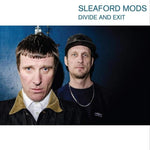 SLEAFORD MODS - DIVIDE AND EXIT (10TH ANNIVERSARY EDITION)