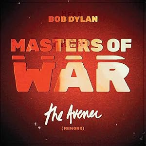 Bob Dylan - Masters Of War (The Avener Rework)["7"]