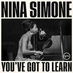 NINA SIMONE - YOU'VE GOT TO LEARN