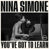 NINA SIMONE - YOU'VE GOT TO LEARN