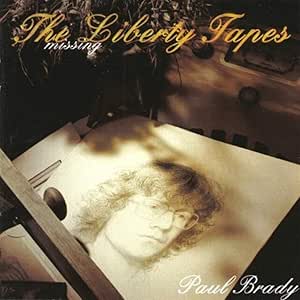 PAUL BRADY - THE MISSING LIBERTY TAPES [CD]