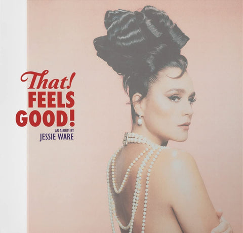 JESSIE WARE - THAT FEELS GOOD!