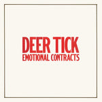 DEER TICK - EMOTIONAL CONTRACTS