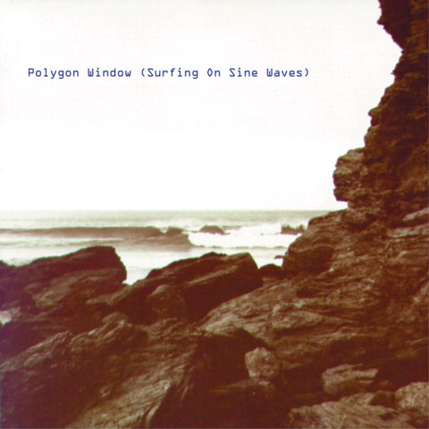 POLYGON WINDOW - SURFNG ON SINE WAVES (EXPANDED EDITION)