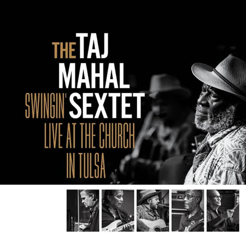 The Taj Mahal Sextet -  Swingin' Live at the Church in Tulsa
