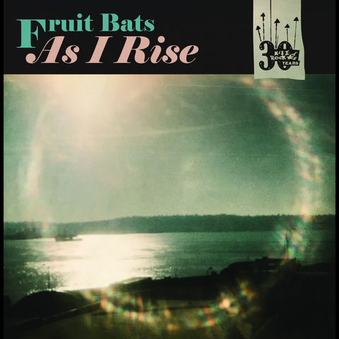 FRUIT BATS - AS I RISE [7" VINYL]