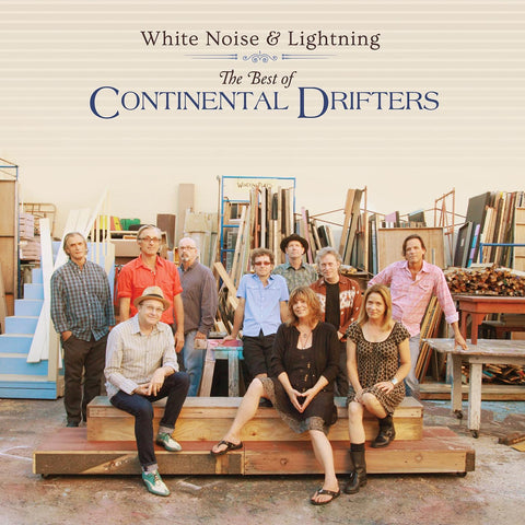 CONTINENTAL DRIFTERS - WHITE NOISE AND LIGHTNING: THE BEST OF