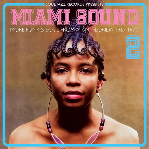 SOUL JAZZ RECORDS PRESENTS: MIAMI SOUND 2: MORE FUNK AND SOUL (1967-1974) [VINYL]