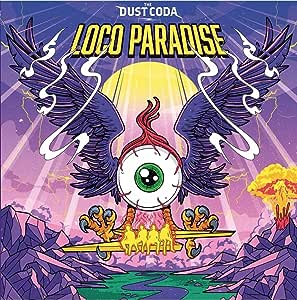 The Dust Coda - Loco Paradise