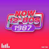 NOW 12" 80S: 1987: PART 2 [CD]