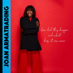 JOAN ARMATRADING - HOW DID THIS HAPPEN AND WHAT DOES IT MEAN NOW