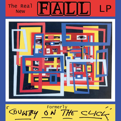 THE REAL NEW FALL (FORMERLEY COUNTRY ON THE CLICKEDITION )[VINYL]