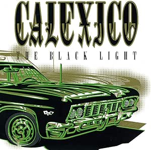 CALEXICO - THE BLACK LIGHT [VINYL]