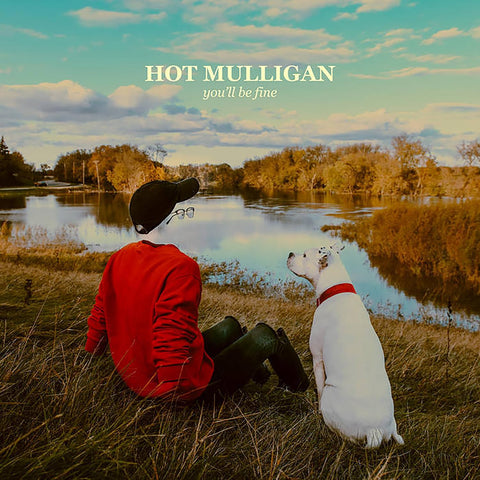 HOT MULLIGAN - YOU'LL BE FINE [VINYL]