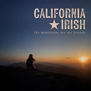 California Irish - The Mountains Are My Friends [CD]
