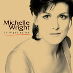 Michelle Wright - Do Right By Me[CD]