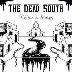 The Dead South - Chains & Stakes