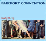 Fairport Convention - Glady's Leap ( 40th ANNIVERSARY) [CD]