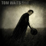 TOM WAITS - MULE VARIATIONS ( 25th ANNIVERSARY )