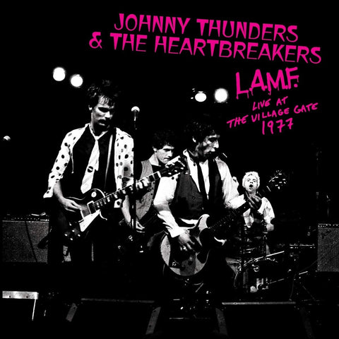 JOHNNY THUNDER AND THE HEARTBREAKERS - L.A.M.F LIVE AT THE VILLAGE GATE 1977 [VINYL]