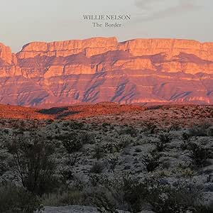 Willie Nelson - The Border