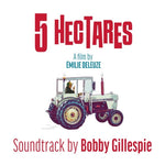 BOBBY GILLESPIE - 5 HECTARES OST