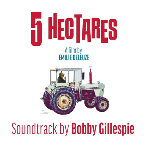 BOBBY GILLESPIE - 5 HECTARES OST