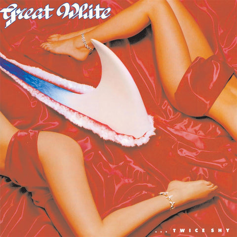 GREAT WHITE - TWICE SHY