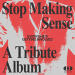 EVERYONE'S GETTING INVOLVED - STOP MAKING SENSE: A TRIBUTE ALBUM