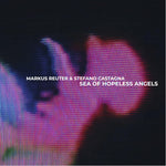 MARKUS REUTER AND STEFANO CASTAGNA - SEA OF HOPELESS ANGELS [CD]