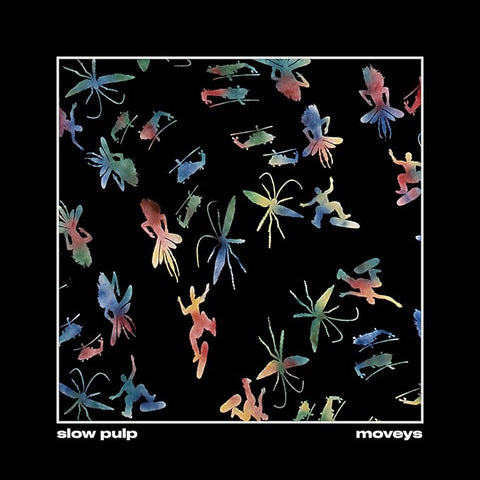 SLOW PULP - MOVEYS