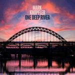 MARK KNOPFLER - ONE DEEP RIVER