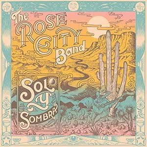 Rose City Band - Sol Y Sombra[VINYL]