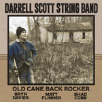 DARRELL SCOTT STRING BAND - OLD CANE BACK ROCKER