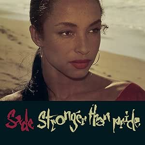 SADE - STRONGER THAN PRIDE